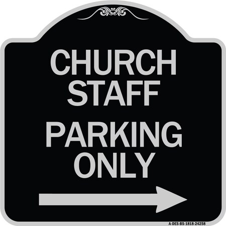 Signmission Church Staff Parking W/ Right Arrow Heavy-Gauge Aluminum Sign, 18" x 18", BS-1818-24258 A-DES-BS-1818-24258